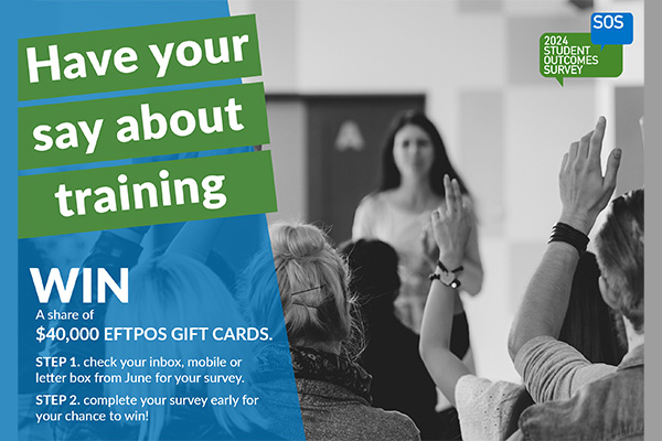 2024 Student Outcomes Survey: Have your say about training